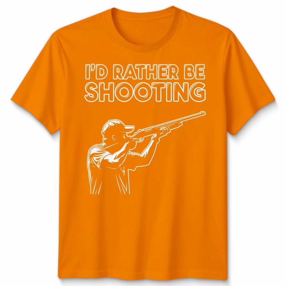 Id Rather Be Shooting Novelty Unisex T Shirt Fathers Day Gift Unisexs Unisexs Tee