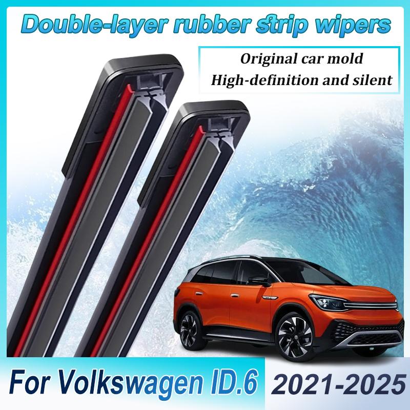 LHD Front Wipers For VW Volkswagen ID.6 Accessories 2024 -2025 Double-layer Rubber Wipers Windscreen Blades Car Accessories