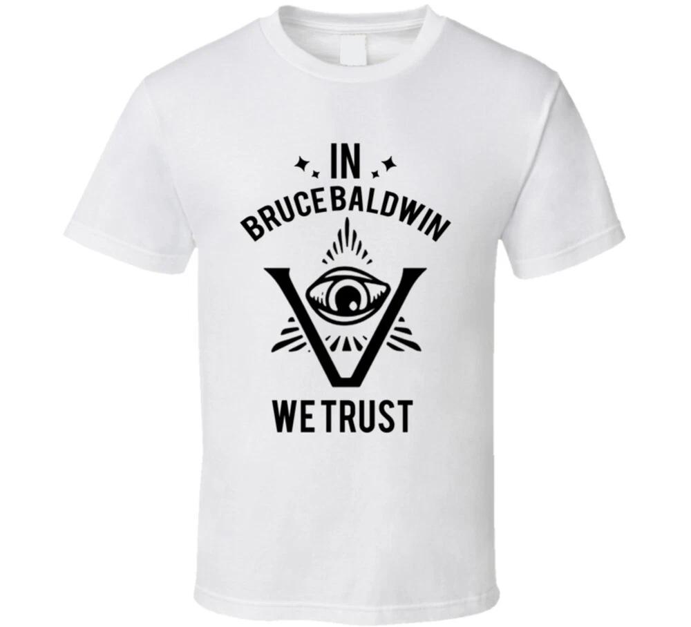 In Bruce Baldwin We Trust The Pentaverate T Shirt
