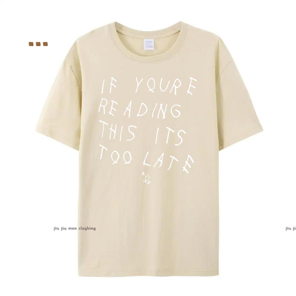 Drake If You’re Reading This It’s Too Late Vintage Men T-shirt Hip Hop Cotton Men T Shirt New Tee Tshirt Womens Tops Oversized