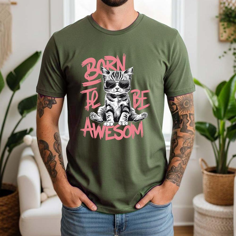 New Summer Unisexs 100 Cotton TShirt Cool Cat Born To Be Awesome Streetwear Casual Breathable Short Sleeve
