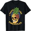 I Taste Like Pineapples T-Shirt