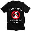 Funny Anime I Am A Mom Against Cat Boys Tshirt Novelty Classic Graphics Tshirts Mens Casual Short Sleeve Loose Tee Shirts Top