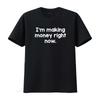 Making Money Right Now Funny Hustle Passive Income Positive T Shirt Vintage Washed Breathable Graphic Slightly