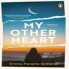 My Other Heart by Emma Nanami Strenner Paperback Book 9781804949368