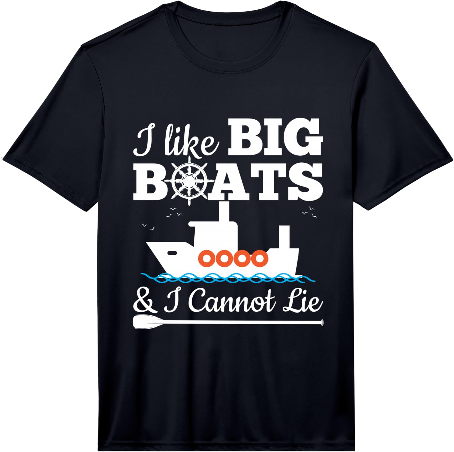I Like Big Boats & I Cannot Lie Sea Ship Funny Gift Performance T-Shirt Unisex T-Shirt S