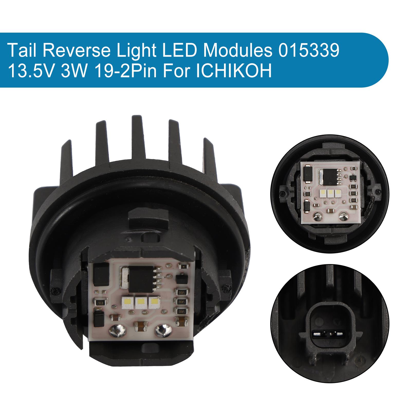 

Tail Reverse Light LED Modules 015339 13.5V 3W 20-2Pin For ICHIKOH