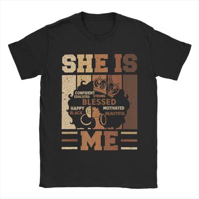 She Is Me Beautiful Blessed Afro Melanin Queen Black History T Shirt Summer  Pure Cotton Tshirt Short Sleeve Vintage Top Tees