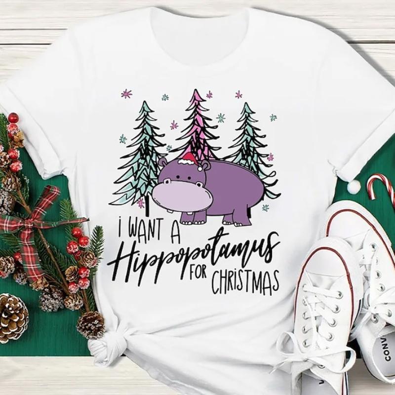 I Want A Hippopotamus For Christmas Teacher Cotton Tshirt Hippo Shirt Crew Neck Short Sleeve Top All Seasons Casual Comfortable