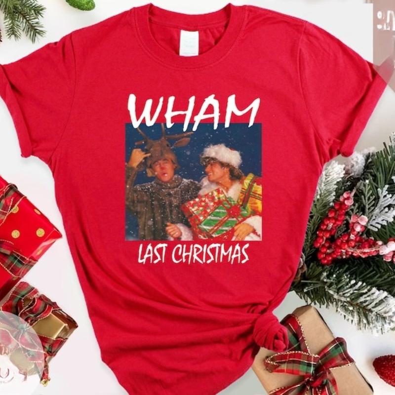 Wham Last Christmas TShirt George Michael Xmas Tee High Quality Cotton Shortsleeve Tshirt Unisex Women Holiday Party Clothes S