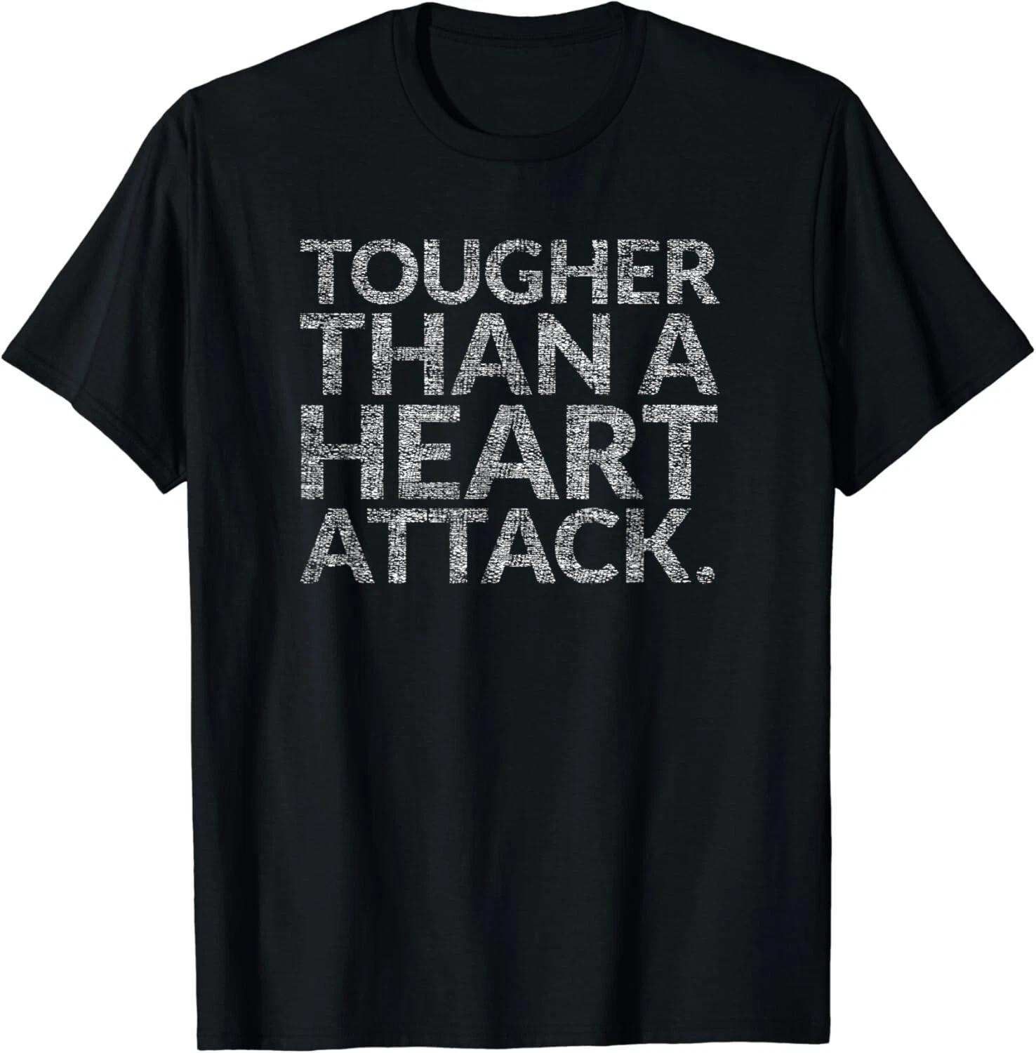

Tougher Than A Heart Attack T-Shirt Heart Disease Awareness Gift Unisex T-Shirt S