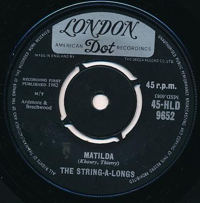 7inch Record STRING-A-LONGS - Matilda 45HLD9652 London Records, 1962 UK Rock Used