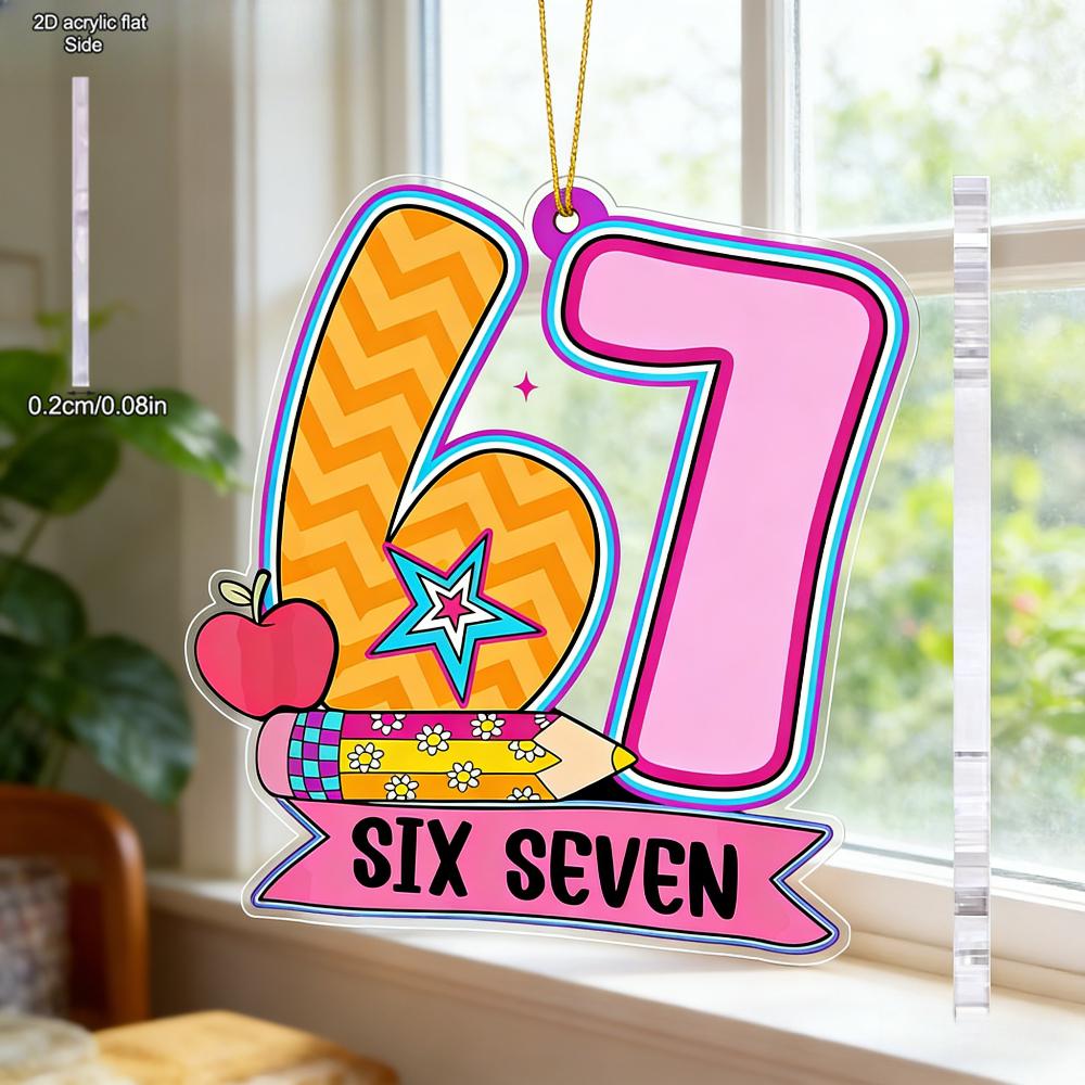 Acrylic Number 67 Back to School Hanging Ornament | Unique Six Seven Pendants, Drops & Finials - Ideal Gift for Friends, Classmates - No Electricity 