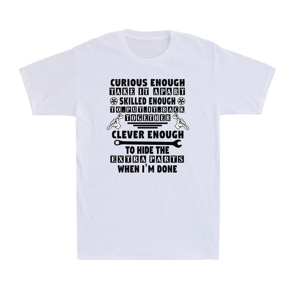 Mechanic Shirt Curious Skilled And Clever Mechanic Car Funny Gift Men s T-Shirt XXXXL