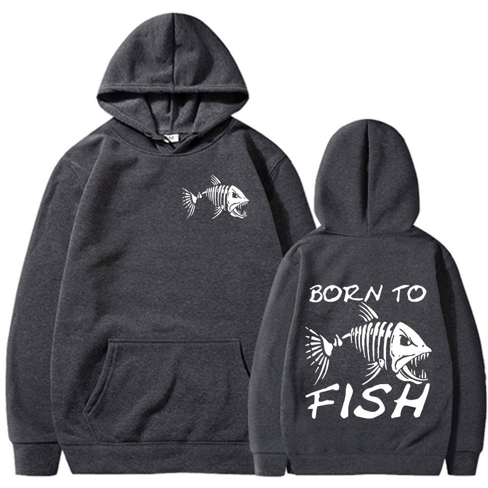 Born To Fish Funny Fashion Fisherman Hoodies Humor Fishing Lover Long Sleeves Sweatshirts Men's Clothing Loose Pullovers