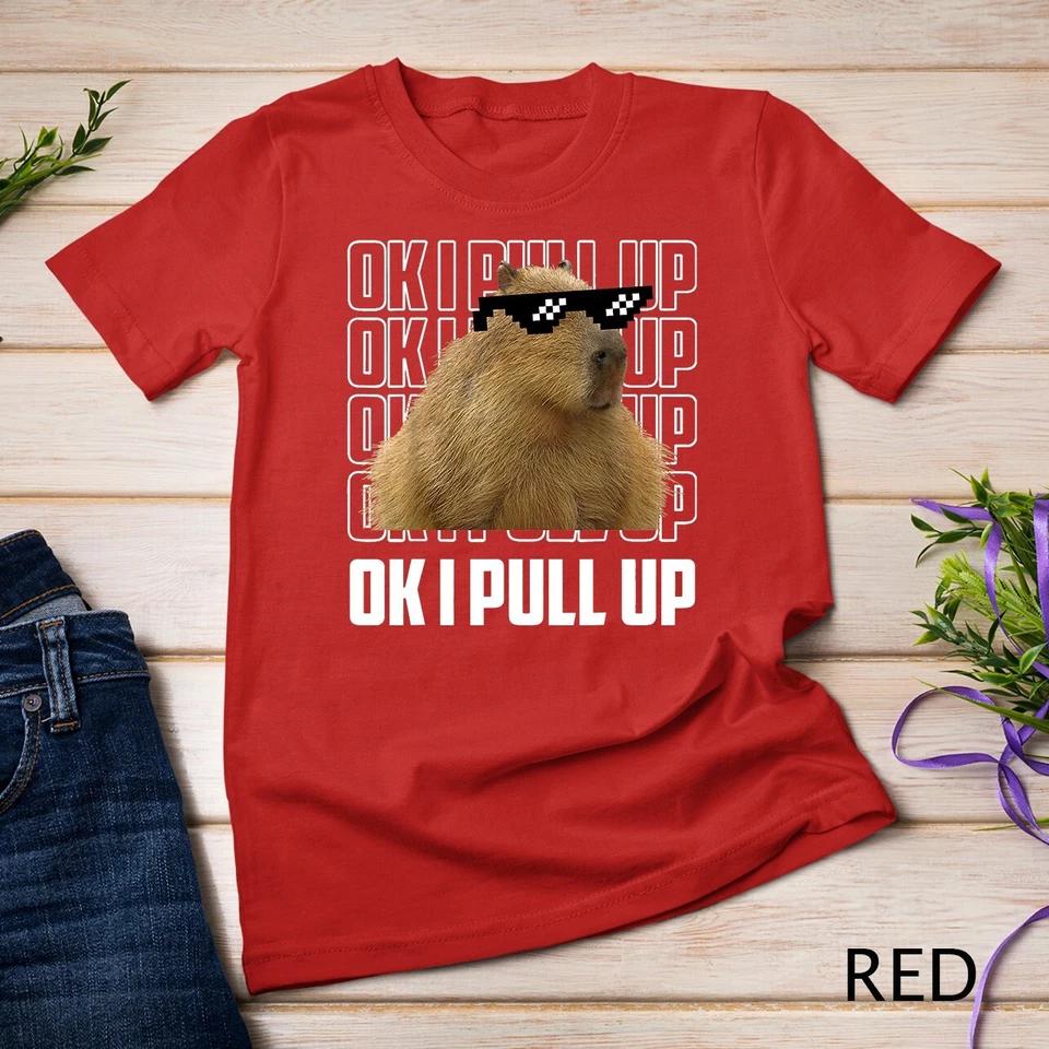 Capybara Shirt Funny Capybara Ok I Pull Up Women Men Gift T-Shirt Unisex T-shirt 7 L