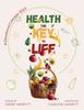 The Health the Key To Life Book