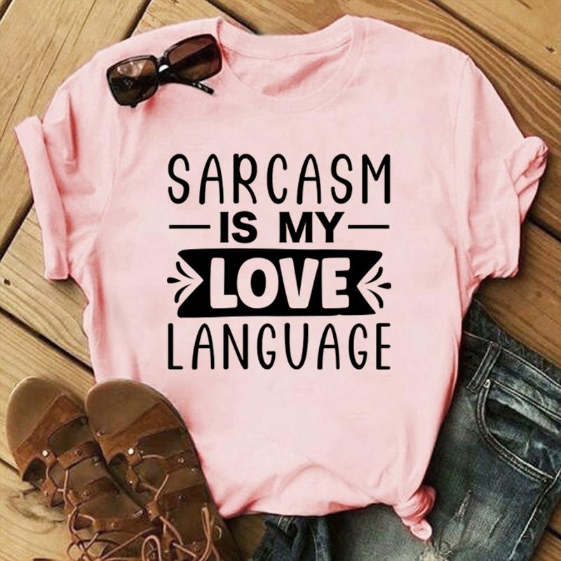 Funny Sarcasm Is My Love Language Print T-Shirt Women Men Summer Casual Short Sleeve Shirt Fashion Loose Tops