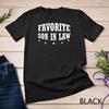 Funny Favorite Son In Law T Shirt