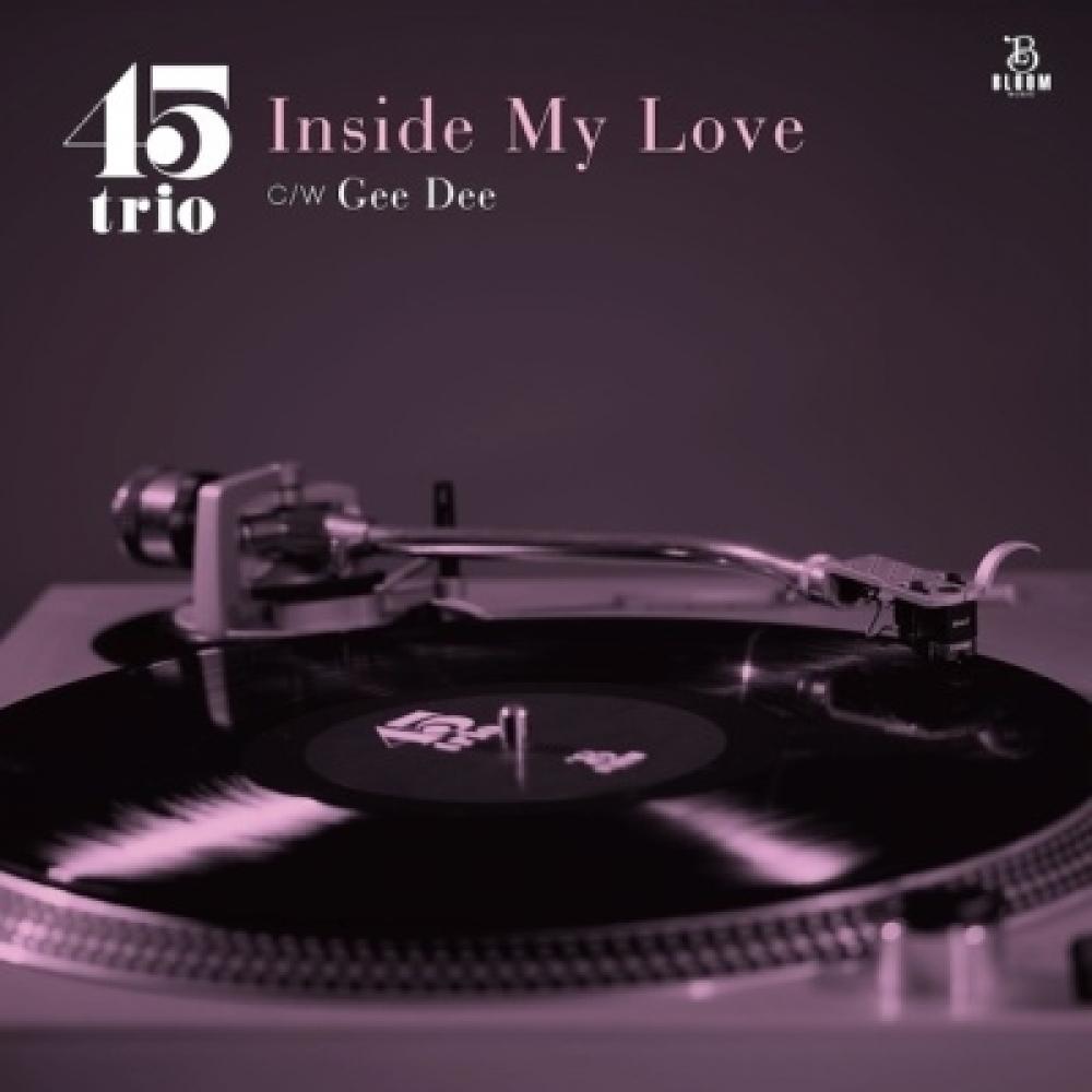 

45trio Inside My Love C W Gee Dee reCord Store Day Eligible produCt