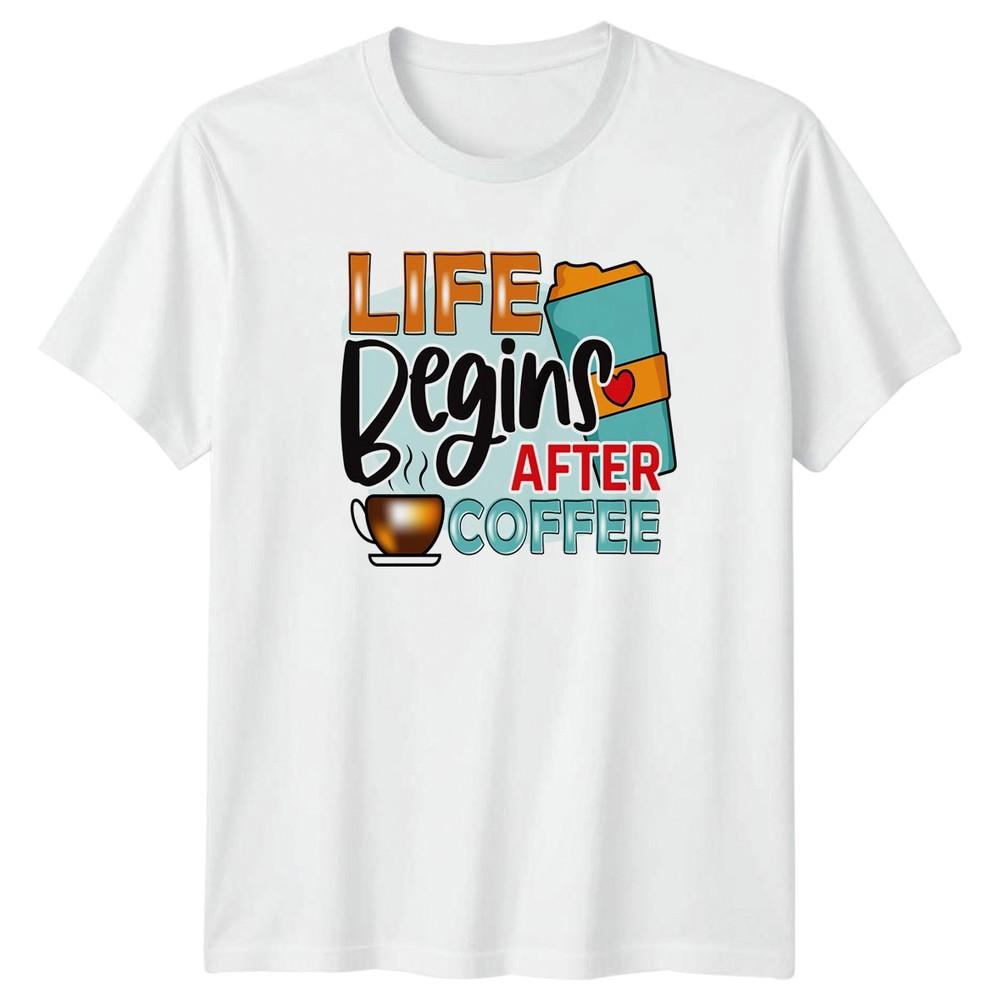 Life Begins After Coffee TShirt Caffeine Lover Coffee S