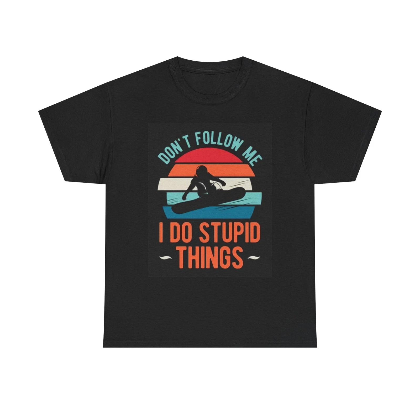 Men s and Women s T-shirts Dont Follow Me Graphic L