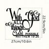 1 Wall Black Iron Art Sign of "With God, All Things Are Possible" Metal Wall Art - Modern Home Decor for Bedroom, Living Room, or Bathroom.