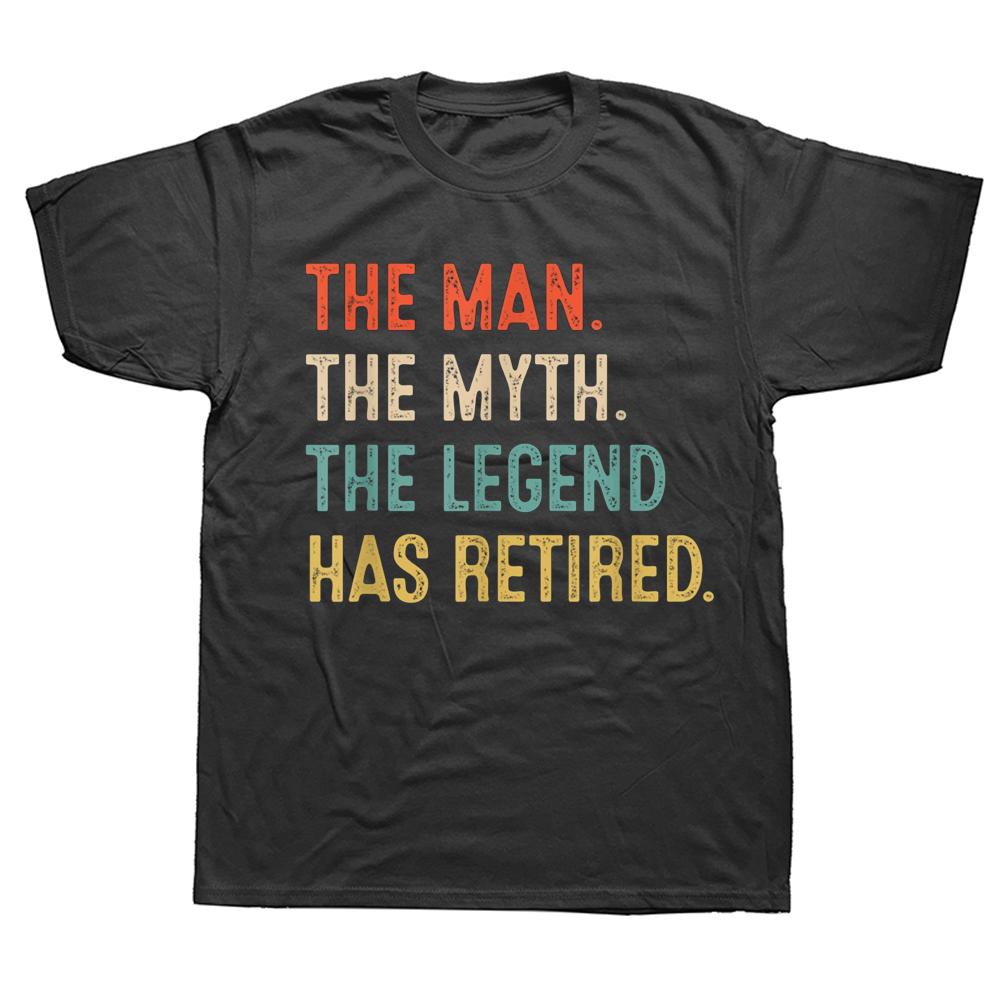 Funny Retired 2022 The Man Myth Legend Has Retired Retirement Gift T Shirts Cotton Streetwear Short Sleeve Birthday T-shirt 4XL
