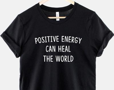 Positive Energy T-Shirt Spiritual Quote, Reiki Healing Design (Unisex XS-6XL, Soft Cotton, Zen Meditation Theme)
