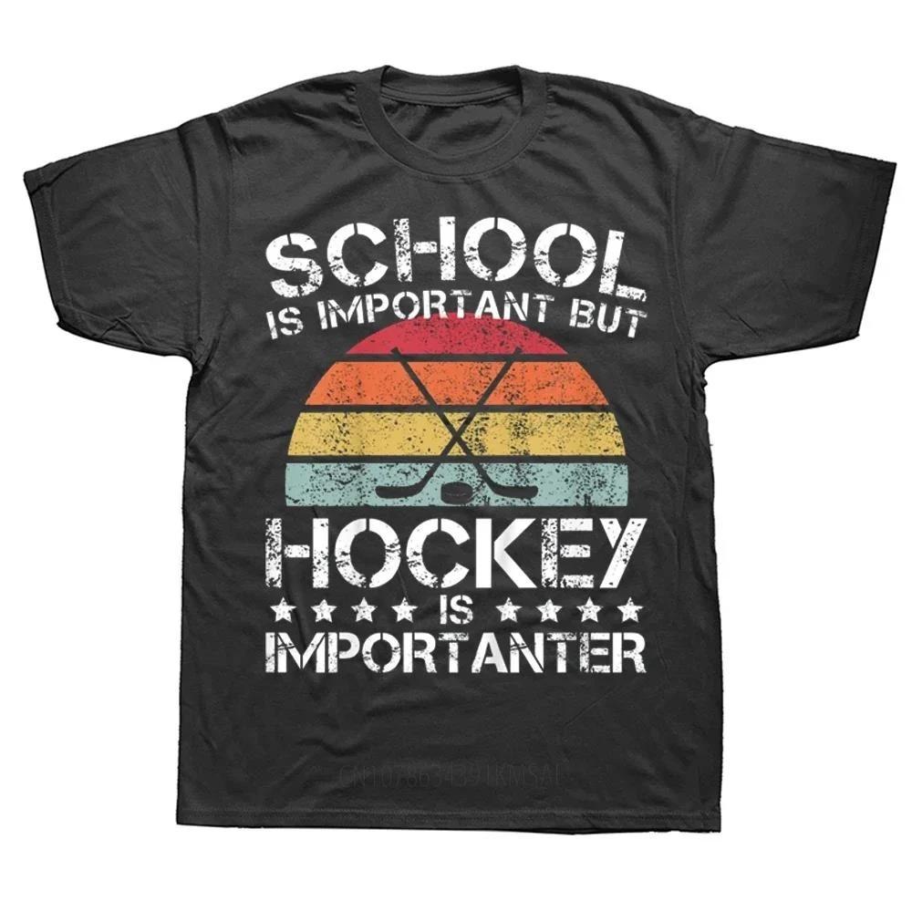 Funny Printed School Is Important But Hockey Is Importanter Ice Hockey T Shirts Streetwear Short Sleeve Harajuku Mens Clothing