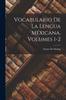 The Vocabulario De La Lengua Mexicana, Volumes 1-2 Book