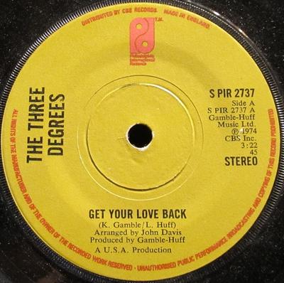 7inch Record THREE DEGREES - Get Your Love Back SPIR2737 Philadelphia In 1974 UK Soul/Funk Used