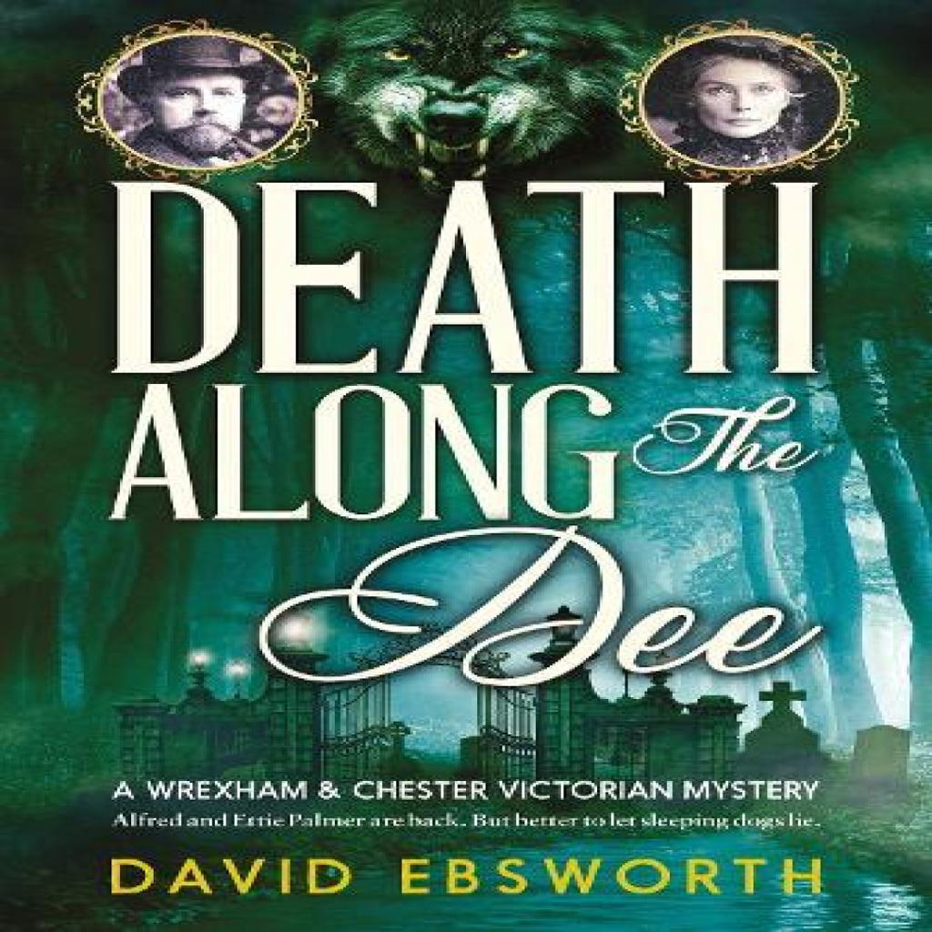 Death Along The Dee by David Ebsworth Paperback Book 9781800422872