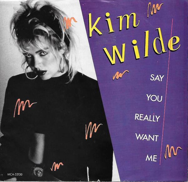 

7inch Record KIM WILDE Say You Really Want Me MCA53130 MCA Records 1987 US Dance Electronica Used