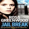 Jail Break by Ross Greenwood Hardback Book 9781802803495