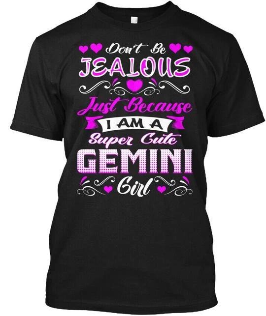 

Dont Be Jealous Cute Gemini Zodiac Tees T shirt Made in the USA Size S to 5XL 3XL