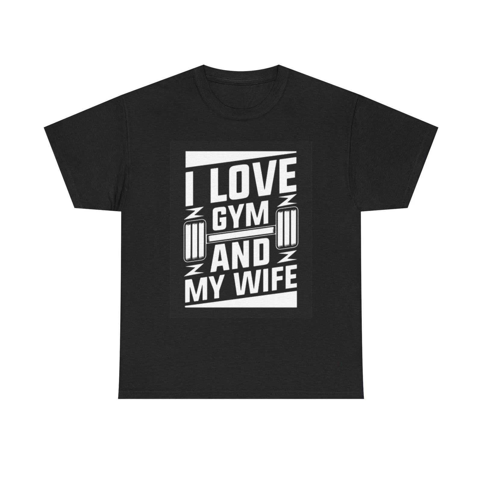 Men s and Women s T-shirts I Love Gym And My Wife L