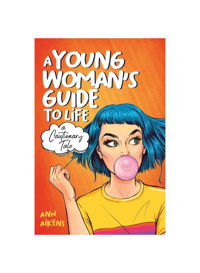 წიგნი A Young Woman's Guide To Life : A Cautionary Tale