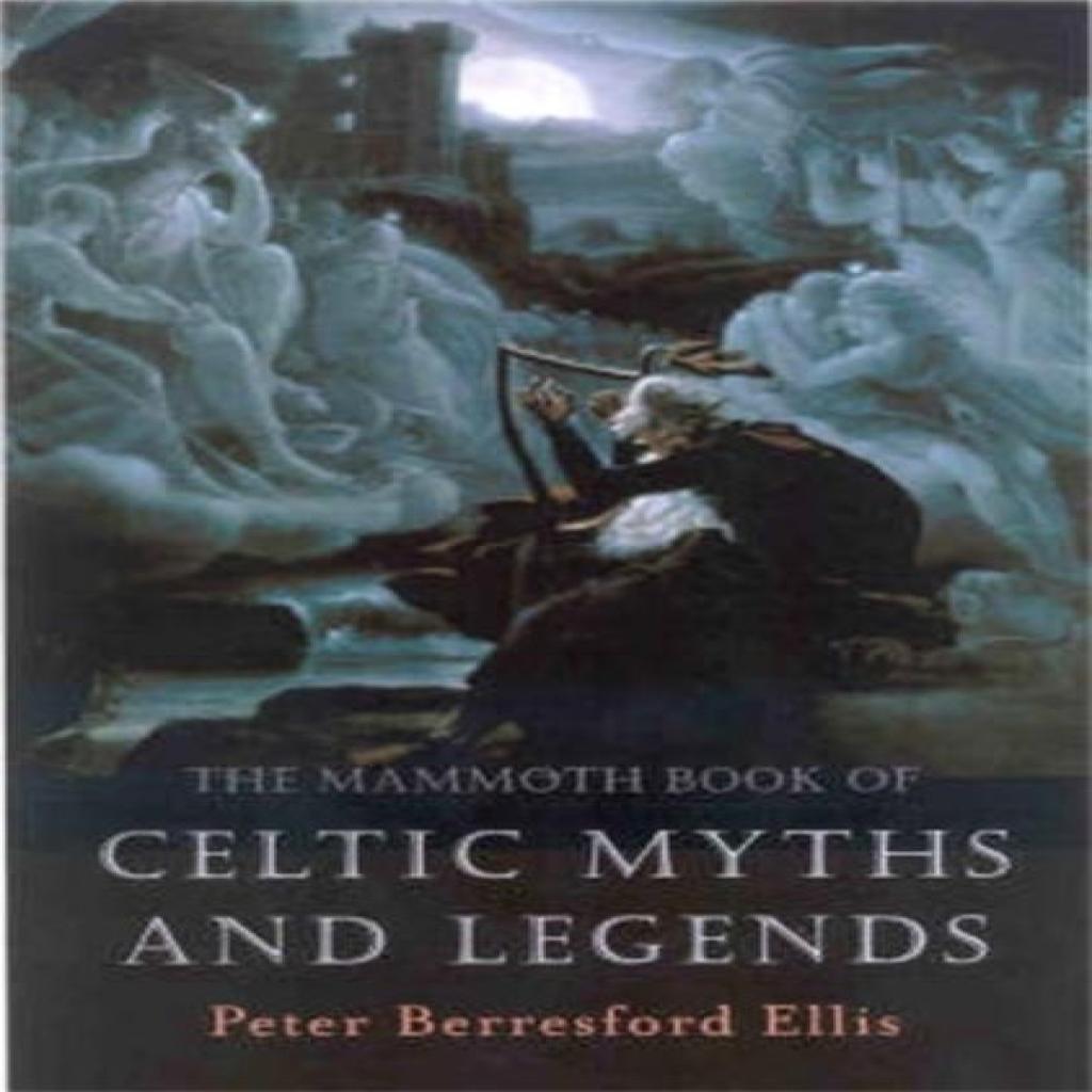 The Mammoth Book of Celtic Myths and Legends by Peter Ellis Paperback Book 9781841192482