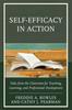 The Self-Efficacy In Action : Tales from the Classroom for Teaching, Learning, and Professional Development Book