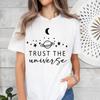 Trust The Universe T Shirt Yoga Instructor Positive Festival Mindfulness Spiritual