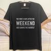 Cotton Summer Women Tshirt The First 5 Days After The Weekend Are Always The Hardest Short Sleeve Workout Crew Neck Tees