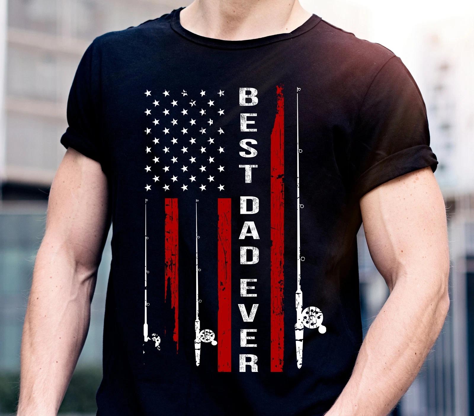 Best Dad Ever Father T T-shirt Fathers Day Gift USA Fishing Dad Birthday Gifts XL