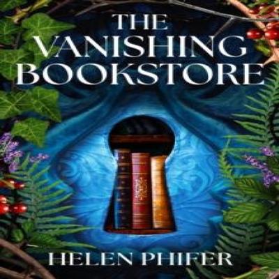 The Vanishing Bookstore by Helen Phifer Paperback Book 9781836184805