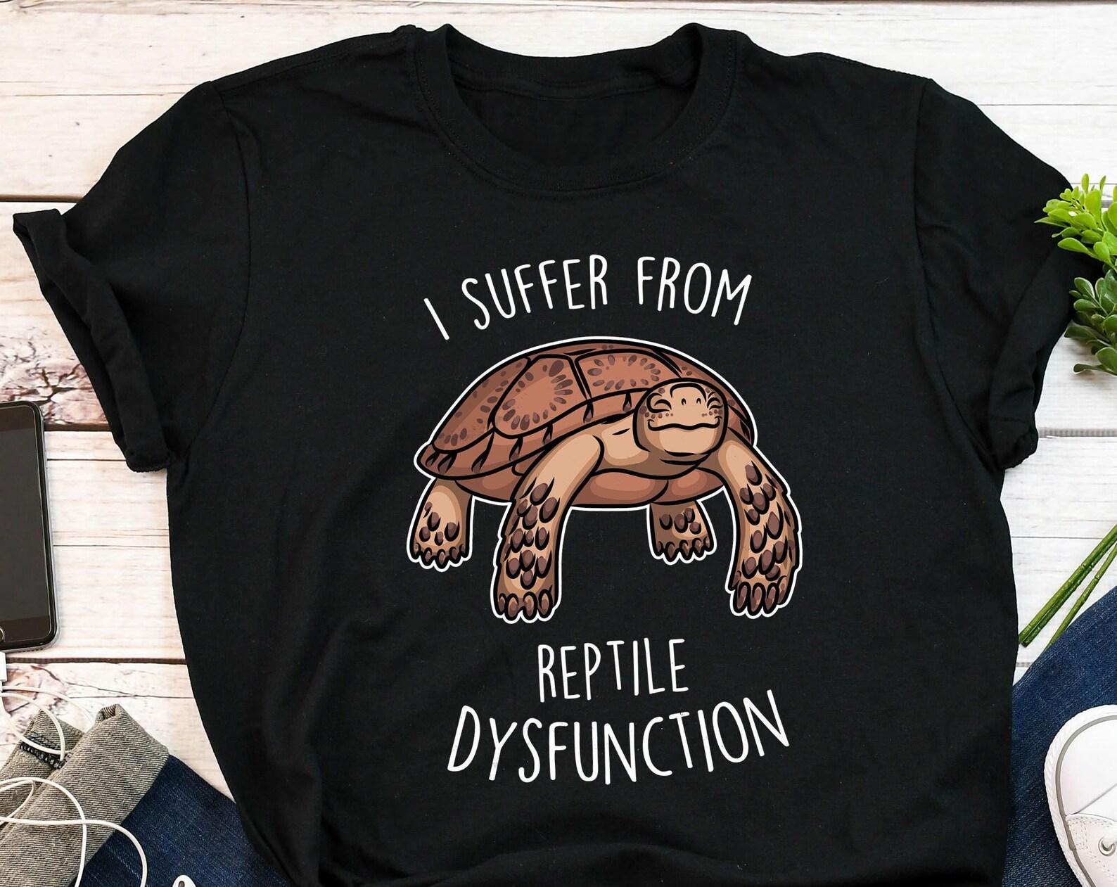 Sulcata Tortoise Shirt, , , Pet Reptile Tshirt, Turtle Lover Gift, Funny Reptile Dysfunction T-Shirt, Cute Tee Mom Dad Herpetologist 150