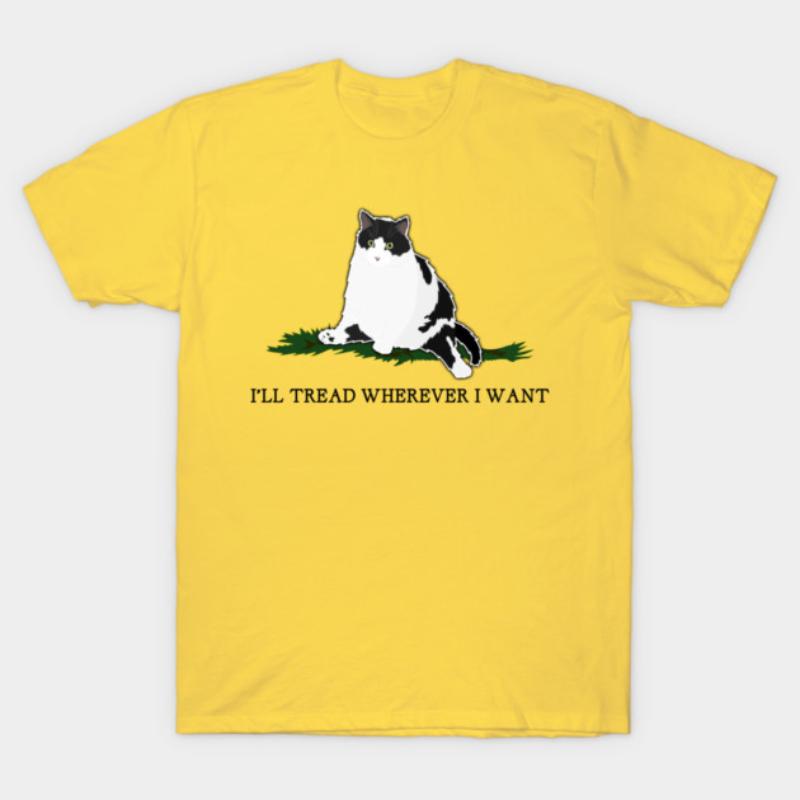 Ill Tread Wherever I Want TShirt New SpringSummer Arrivals Regular Fit Casual Streetwear 4XL