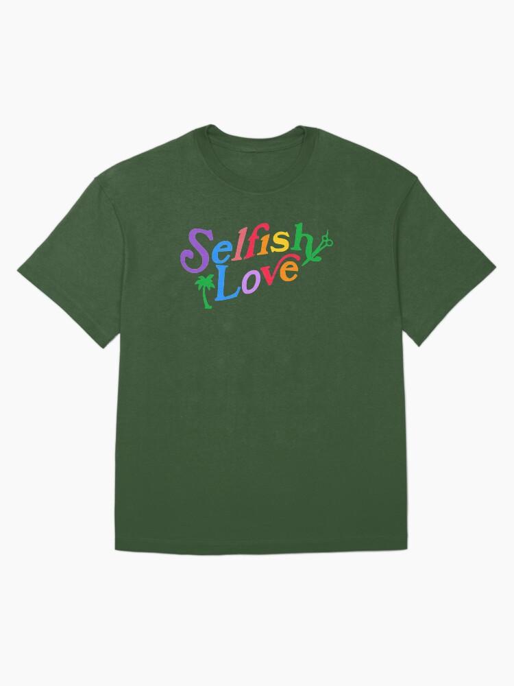 Selfish Love Oversized T-Shirt