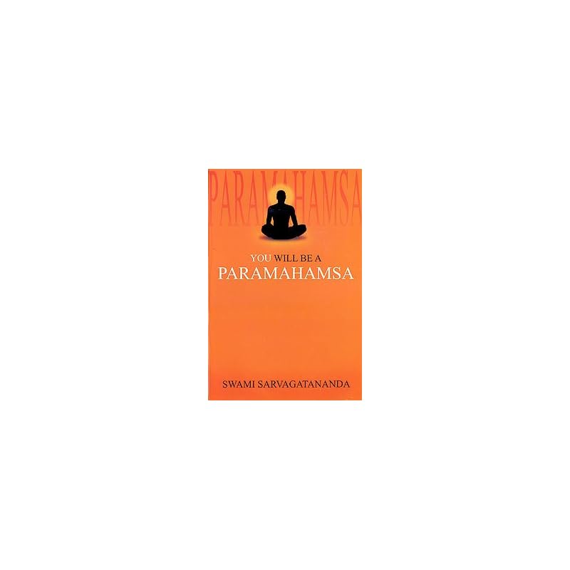 You Will Be A Paramahamsa You Will Be A Paramahamsa