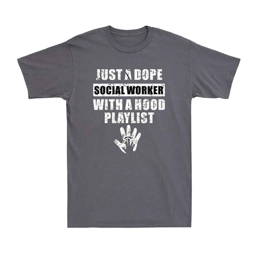 Just A Dope Social Worker With A Hood Playlist Funny Social Worker Men s T-Shirt S