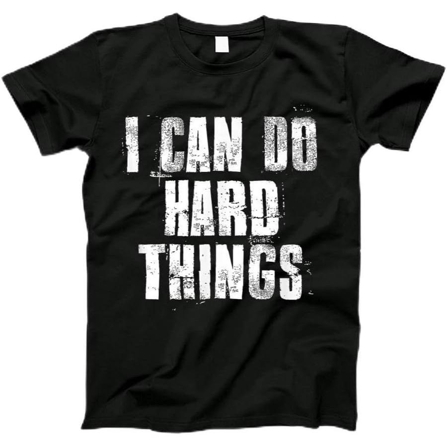 I Can Do Hard Things Inspirational Motivational Hard Work T-Shirt T-Shirt, Tanktop, Long Sleeve, Sweatshirt, Hoodie for Men, Women, Kids XXXXXL чёрный